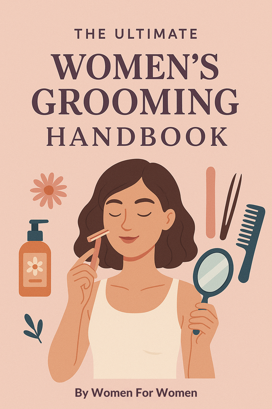 The Ultimate Women's Grooming Handbook